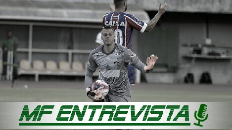 Entrevista com o goleiro Deola, do Fluminense de Feira-BA